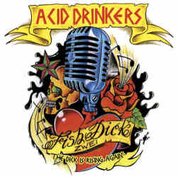 Acid Drinkers - Fish Dick 2 (The Dick Is Rising Again)