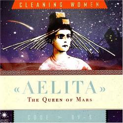 Cleaning Women - Aelita ~ The Queen Of Mars