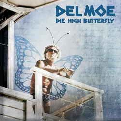 Delmoe - Die High Butterfly