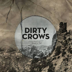 Dirty Crows - Got No Chance Against Rock'n'Roll