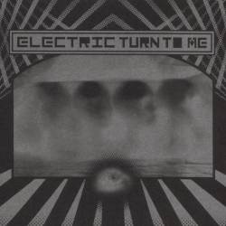 Electric Turn To Me - Electric Turn To Me