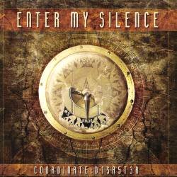Enter My Silence - Coordinate: D1sa5t3r