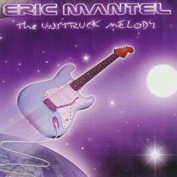 Eric Mantel - The Unstruck Melody