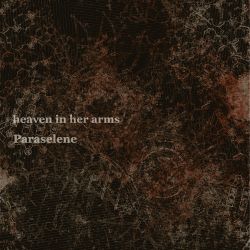 Heaven In Her Arms - Paraselene