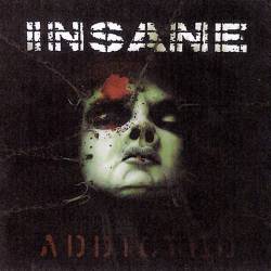 Insane - Addicted