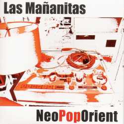 Las Mañanitas - Neo Pop Orient