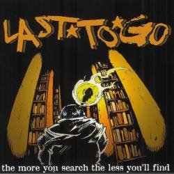 Last To Go - The More You Search, The Less You'll Find