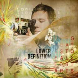Lower Definition - The Greatest Of All Lost Arts