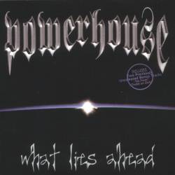 Powerhouse - What Lies Ahead