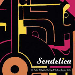 Sendelica - The Pavilion Of Magic And The Trials Of The Seven Surviving Elohim