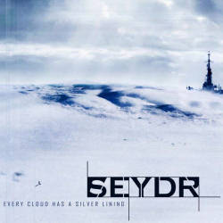Seydr - Every Cloud Has A Silver Lining