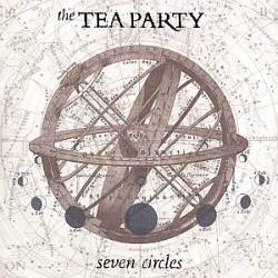 Tea Party - Seven Circles
