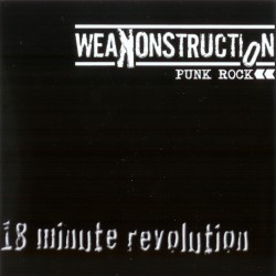 Weakonstruction - 18 Minute Revolution