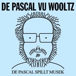 De Pascal vu Wooltz - De Pascal spillt Musek