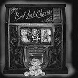 Bad Luck Charms - Bad Luck Charms