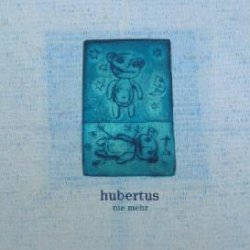 Hubertus - Nie Mehr