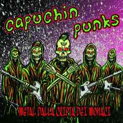 Capuchin Punks - Metal Dalla Cripta Dei Monaci
