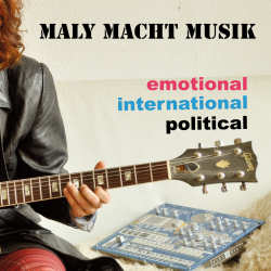 Maly Macht Musik - Emotional-International-Political